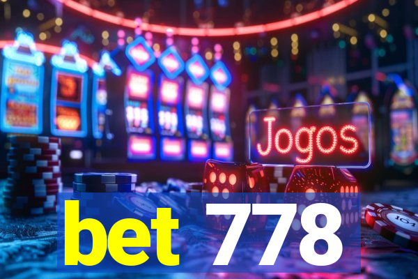 bet 778